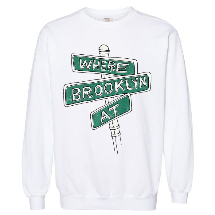 Where Brooklyn At Garment-Dyed Sweatshirt