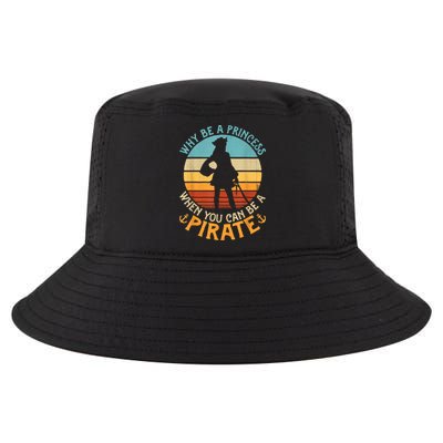 Why Be A Princess When You Can Be A Pirate Funny Cool Comfort Performance Bucket Hat