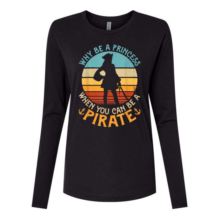 Why Be A Princess When You Can Be A Pirate Funny Womens Cotton Relaxed Long Sleeve T-Shirt