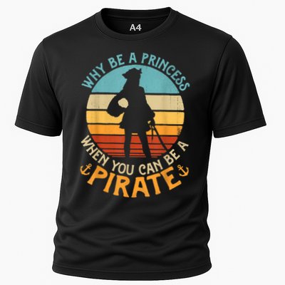Why Be A Princess When You Can Be A Pirate Funny Performance Shirt