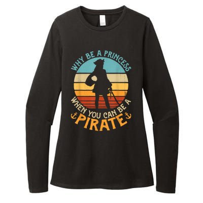 Why Be A Princess When You Can Be A Pirate Funny Womens CVC Long Sleeve Shirt