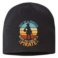 Why Be A Princess When You Can Be A Pirate Funny Sustainable Beanie