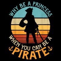 Why Be A Princess When You Can Be A Pirate Funny 16 in Basic Backpack