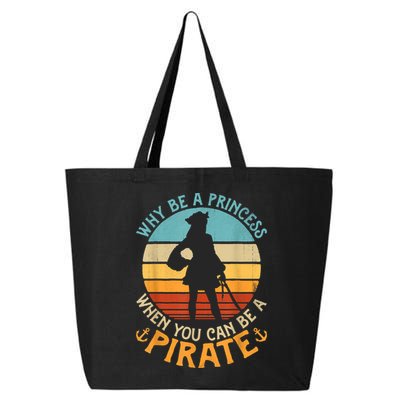 Why Be A Princess When You Can Be A Pirate Funny 25L Jumbo Tote