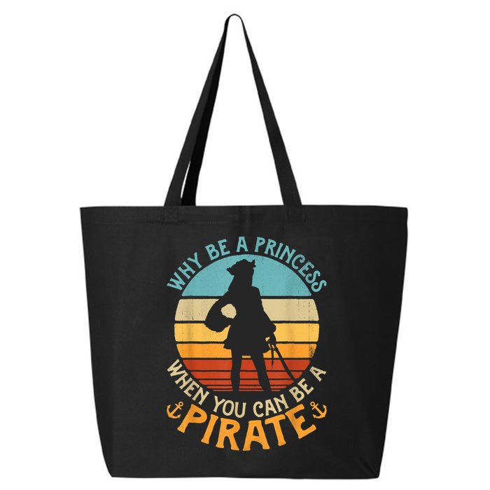 Why Be A Princess When You Can Be A Pirate Funny 25L Jumbo Tote