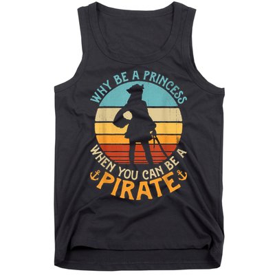 Why Be A Princess When You Can Be A Pirate Funny Tank Top