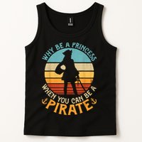 Why Be A Princess When You Can Be A Pirate Funny Tank Top