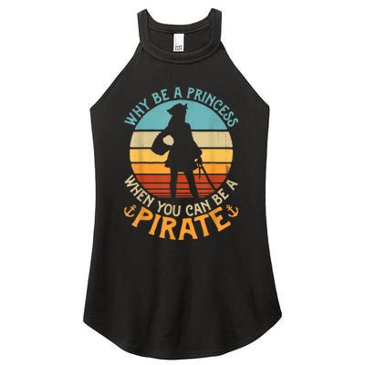 Why Be A Princess When You Can Be A Pirate Funny Women's Perfect Tri Rocker Tank