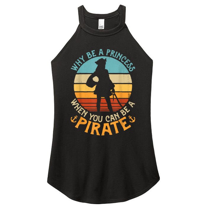 Why Be A Princess When You Can Be A Pirate Funny Women's Perfect Tri Rocker Tank