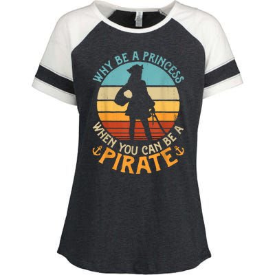 Why Be A Princess When You Can Be A Pirate Funny Enza Ladies Jersey Colorblock Tee