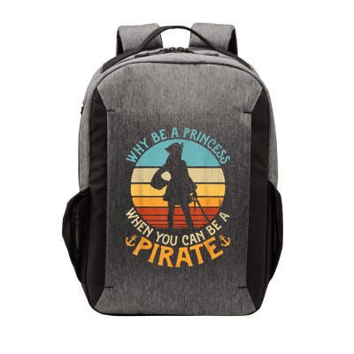 Why Be A Princess When You Can Be A Pirate Funny Vector Backpack