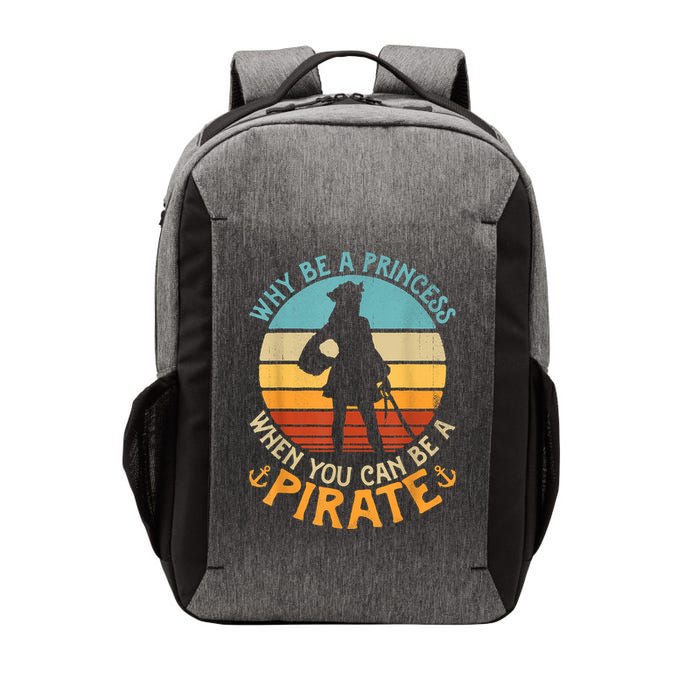 Why Be A Princess When You Can Be A Pirate Funny Vector Backpack
