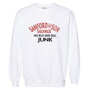 We Buy And Sell Junk Car Son In Sanford City Funny Meme Garment-Dyed Sweatshirt