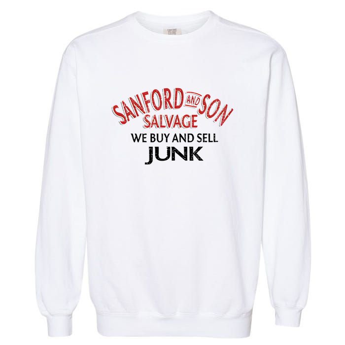 We Buy And Sell Junk Car Son In Sanford City Funny Meme Garment-Dyed Sweatshirt