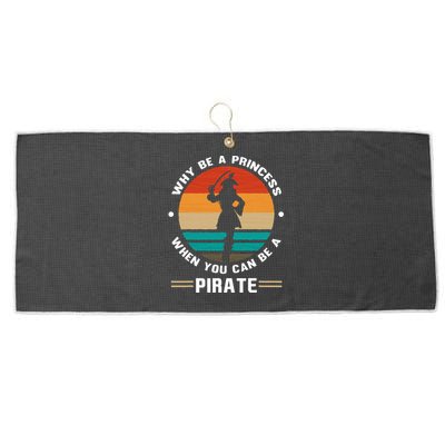 Why Be A Princess When You Can Be A Pirate Girl Freebooter Large Microfiber Waffle Golf Towel