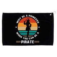 Why Be A Princess When You Can Be A Pirate Girl Freebooter Grommeted Golf Towel