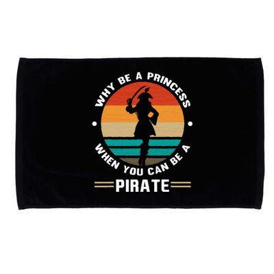 Why Be A Princess When You Can Be A Pirate Girl Freebooter Microfiber Hand Towel