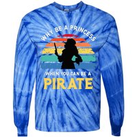 Why Be A Princess Pirate Skull Crossbones Freebooter Tie-Dye Long Sleeve Shirt