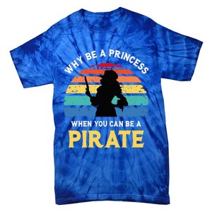 Why Be A Princess Pirate Skull Crossbones Freebooter Tie-Dye T-Shirt