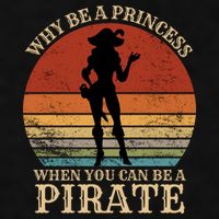 Why Be A Princess When You Can Be A Pirate Funny Ladies PosiCharge Tri-Blend Wicking Tank