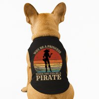 Why Be A Princess When You Can Be A Pirate Funny Doggie Tank