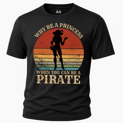 Why Be A Princess When You Can Be A Pirate Funny Performance Shirt