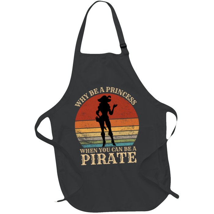 Why Be A Princess When You Can Be A Pirate Funny Apron