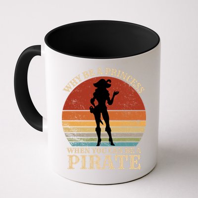 Why Be A Princess When You Can Be A Pirate Funny Mug