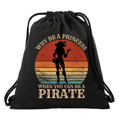 Why Be A Princess When You Can Be A Pirate Funny Drawstring Bag