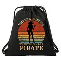 Why Be A Princess When You Can Be A Pirate Funny Drawstring Bag
