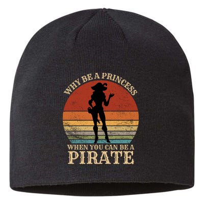 Why Be A Princess When You Can Be A Pirate Funny Sustainable Beanie
