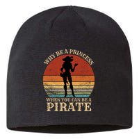 Why Be A Princess When You Can Be A Pirate Funny Sustainable Beanie
