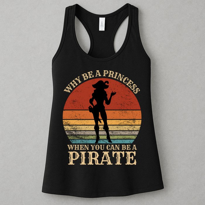 Why Be A Princess When You Can Be A Pirate Funny Womens Tank Top
