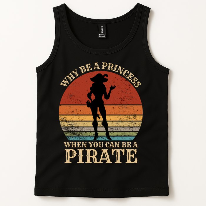 Why Be A Princess When You Can Be A Pirate Funny Tank Top
