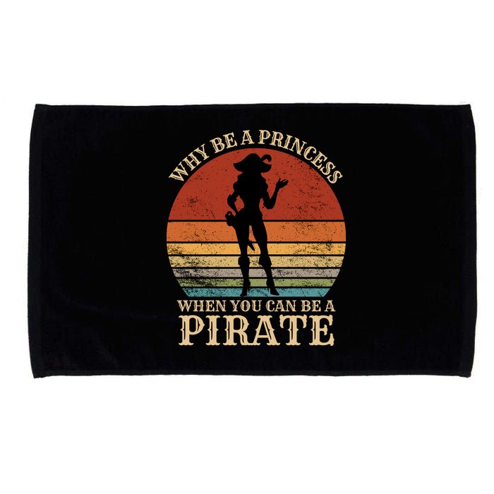 Why Be A Princess When You Can Be A Pirate Funny Microfiber Hand Towel