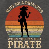 Why Be A Princess When You Can Be A Pirate Funny Vector Backpack