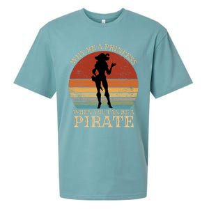 Why Be A Princess When You Can Be A Pirate Funny Sueded Cloud Jersey T-Shirt