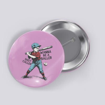 Wanna Be A Baller Shot Caller Retro Game Day Button