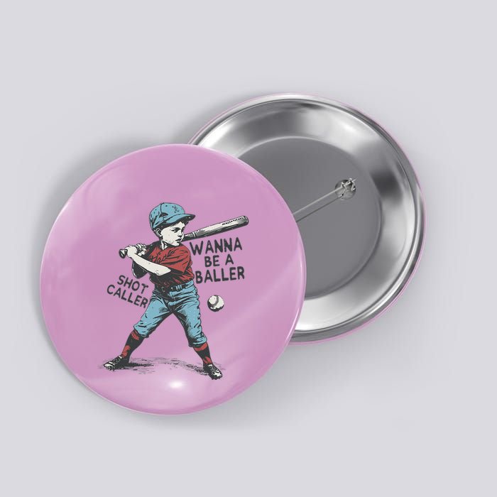 Wanna Be A Baller Shot Caller Retro Game Day Button