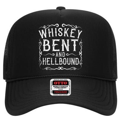 Whiskey Bent And Hellbound Country Music Biker Bourbon Gift High Crown Mesh Back Trucker Hat