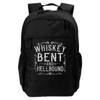 Whiskey Bent And Hellbound Country Music Biker Bourbon Gift Daily Commute Backpack