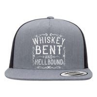 Whiskey Bent And Hellbound Country Music Biker Bourbon Gift Flat Bill Trucker Hat