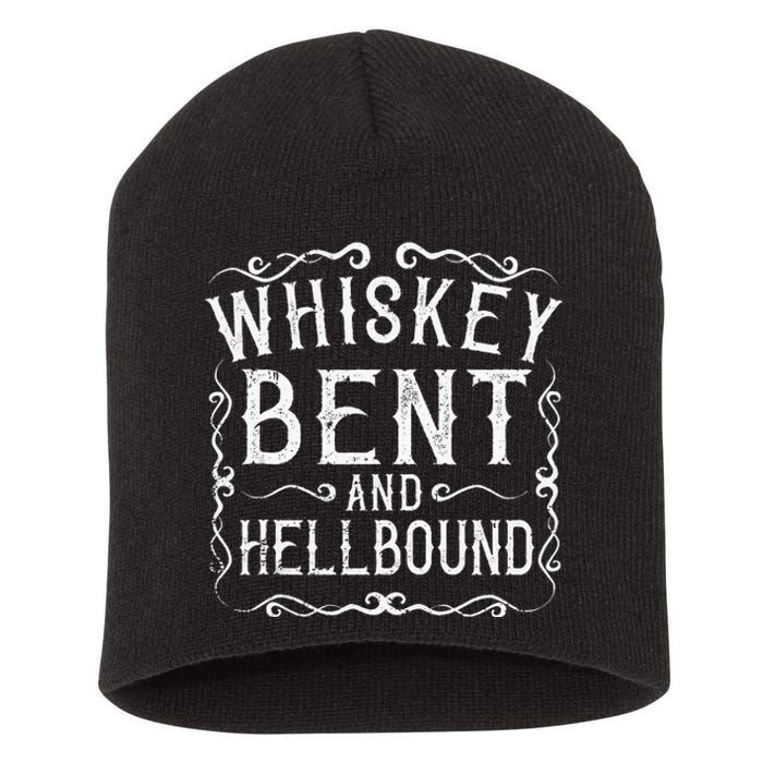 Whiskey Bent And Hellbound Country Music Biker Bourbon Gift Short Acrylic Beanie