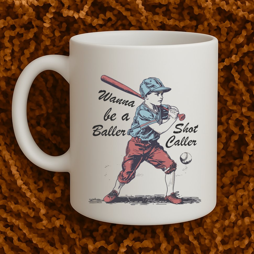 Wanna Be A Baller Shot Caller Mug