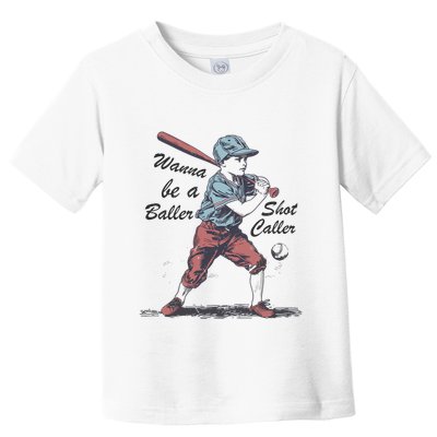 Wanna Be A Baller Shot Caller Toddler T-Shirt