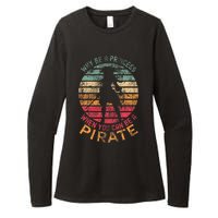 Why Be A Princess When You Can Be A Pirate Womens CVC Long Sleeve Shirt