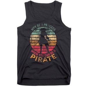 Why Be A Princess When You Can Be A Pirate Tank Top