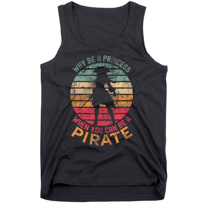 Why Be A Princess When You Can Be A Pirate Tank Top