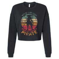 Why Be A Princess When You Can Be A Pirate Cropped Pullover Crew