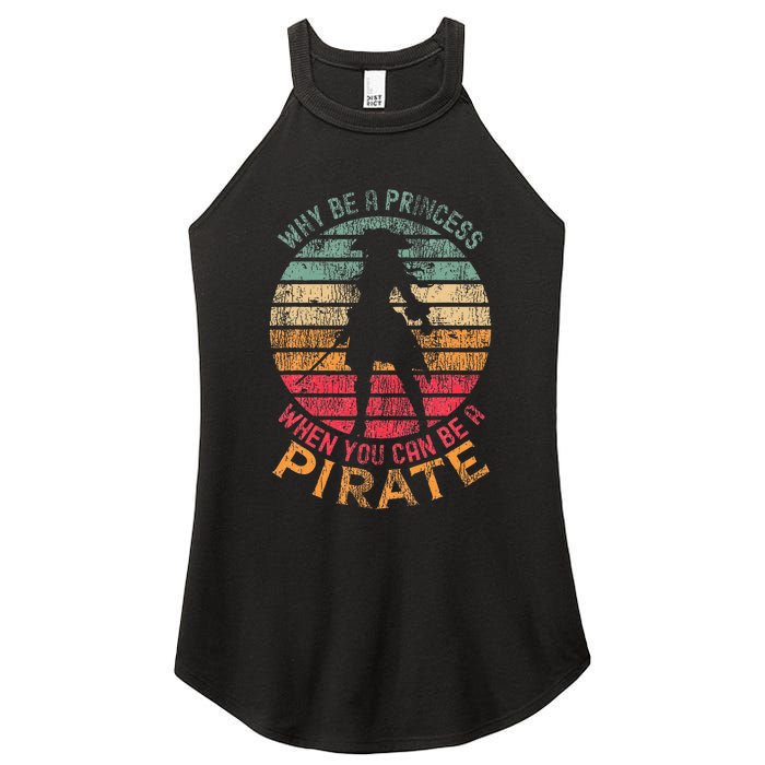 Why Be A Princess When You Can Be A Pirate Women's Perfect Tri Rocker Tank